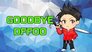 goodbye DFFOO