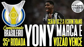Yony González Vence Cássio e Dá Vitória ao Vozão! | Ceará SC 2 X 1 Corinthians | Canal do Vozão