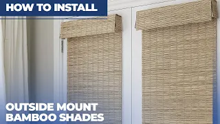 How to Install Outside Mount Bamboo Shades