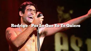 Rodrigo el potro - Por lo que yo te quiero