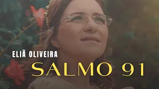 Salmo 91 | Eliã Oliveira