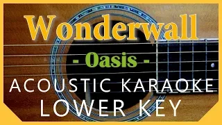 Wonderwall - Oasis [Acoustic Karaoke | Lower Key]