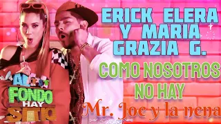 Uno para el otro - Mr. joe y la nena (letra) Erick E. y María G. / Al fondo hay sitio 9