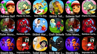 Skibidi Attack Toilet,Subway Surf,StickWar Legacy,Plants vs Zombies2,Save The Doge,Imposter In Doors