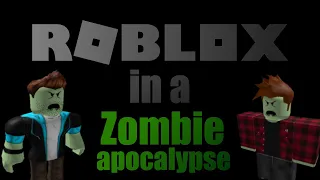 Roblox in a zombie apocalypse