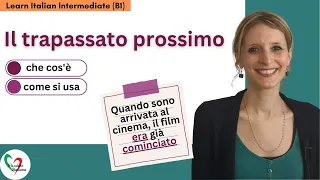 26. Learn Italian Intermediate (B1)- Il trapassato prossimo: come si forma e come si usa