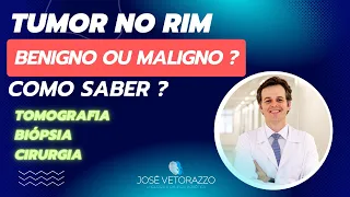 Desvendando os Tumores Renais: Como saber se um tumor no Rim é BENIGNO ou MALIGNO ?