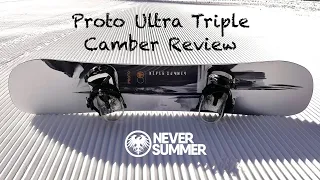 Never Summer Proto Ultra Triple Camber Review