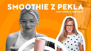 SMOOTHIE Z PEKLA | Aneta Kratochvílová w/ host Nykki