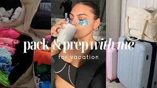 PACK & PREP WITH ME: pre-vacation glow up routine, travel essentials, organization tips & more!