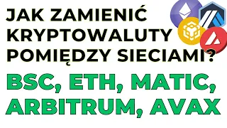 Jak ZAMIENIĆ STABLECOINY (i inne kryptowaluty) POMIĘDZY RÓŻNYMI SIECIAMI (BSC, ETH, MATIC, ARBITRUM)