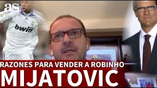 Mijatovic y las razones por las que el Madrid vendió a Robinho y el secreto de Capello | Diario AS