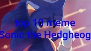 Top 10 meme Sonic the hedgehog