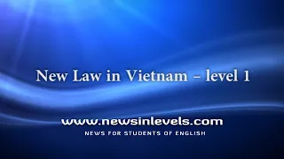 New Law in Vietnam – level 1