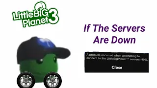 If I See The LBP Servers Are Down Again I Will Turn Into A Convertible Car (Meme)