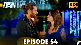 Pehla Panchi Episode 54 - Hindi Dubbed (4K)