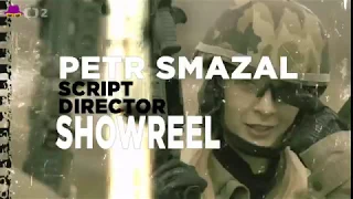 PETR SMAZAL - SHOWREEL - DIRECTOR / SCRIPT