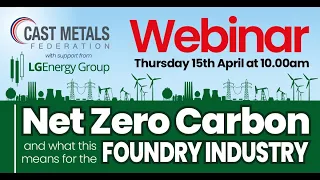 Net Zero Carbon and its implications for the UK Foundry Industry