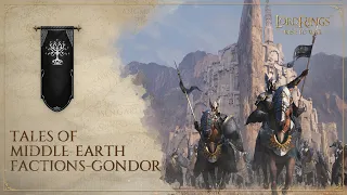 #2 Gondor | Epic Video Series: #Tales of Middle-earth Factions