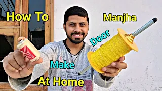 How To Make Manja/Door At Home With Easy Tips 2022 | घर पर मांजा बनानेका तरीका |Making Manja At Home