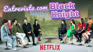 Entrevista com atores de BLACK KNIGHT ❤️