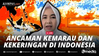 🔴LIVE - BMKG Sampaikan Ancaman Kemarau Panjang dan Kekeringan di Indonesia