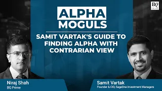 Alpha Moguls: Samit Vartak's Guide To Finding Alpha With Contrarian View | BQ Prime
