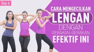 Cara Mengecilkan Lengan dengan Gerakan-Gerakan Efektif Ini