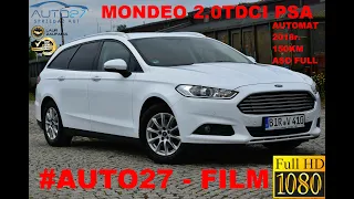 #AUTO27 -PREZENTACJA- TEST - Ford Mondeo EDITION. 2.0TDCI 150KM PSA .mr2019.LIFT. TOP