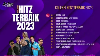 KOLEKSI HITZ TERBAIK 2023 (Usop, Fieya Julia, Aiman Tino, Apex Tajudin, Yazid Izaham, etc)