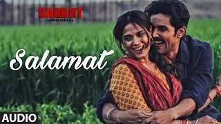 Salamat Full Song | SARBJIT | Randeep Hooda, Richa Chadda | Arijit Singh, Tulsi Kumar, Amaal Mallik