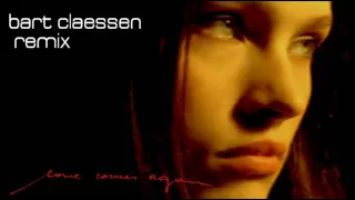 Tiësto feat. BT - Love Comes Again (Bart Claessen remix)