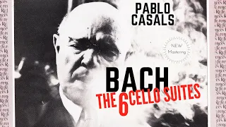 Bach - The 6 Cello Suites / Presentation + New Mastering (recording of the Century : Pablo Casals)