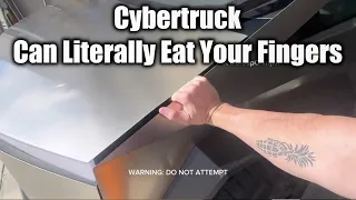 Cybertruck Can Literally Eat Your Fingers