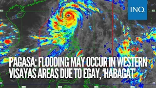 Pagasa: Flooding may occur in Western Visayas areas due to Egay, ‘habagat’