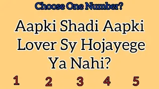 Choose One Number | Aapki Shadi Aapki Lover Sy Hojayege ya Nahi? | Love Quiz Game | Love Secret/Test