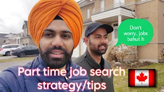 Part time job search in Canada. Strategy/tips. Canada students.