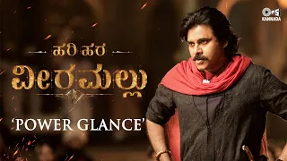 #HariHaraVeeraMallu - Power Glance (Kannada) | Pawan Kalyan | Krish | MM Keeravaani | AM Rathnam