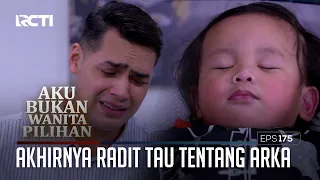 Akhirnya Radit Tau Kalau Arka Adalah Anak Kandungnya – Aku Bukan Wanita Pilihan | Eps. 175 (4/5)