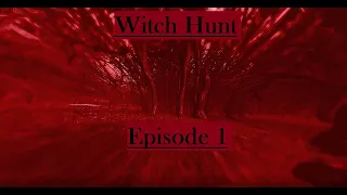 Witch Hunt Gameplay - Part 1