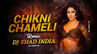 Chikni Chameli REMIX - DJ SHAD INDIA - Agneepath - Chikni Chameli Full Song | DJ Mohit Mk