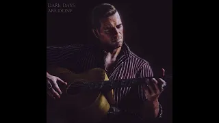 Arthur Morgan – Dark Days Are Done