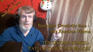 TEN SECOND SONGS : TAYLOR SWIFT 'BAD BLOOD' Bankrupt Creativity #142 - My Reaction Videos