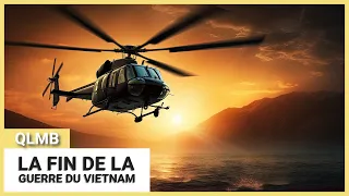 La Fin de la Guerre du Viet Nam 🛩️ | Quand le Monde Bascule | Documentaire Complet en Français