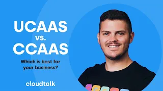 What is CCaaS in 2024: The ultimate comparison of UCaaS vs CCaaS