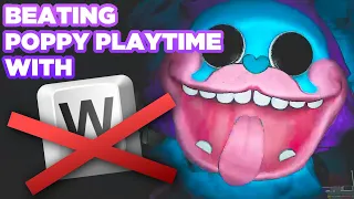 Can you beat Poppy Playtime without pressing W?