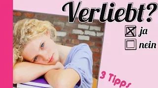 Bist du verliebt 💞? 10 Tipps, mit denen du erfährst, ob du verliebt bist