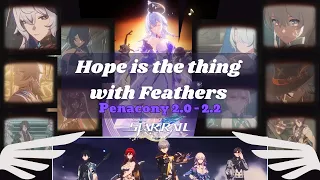 Honkai Star Rail AMV/GMV ♪ Hope Is The Thing With Feathers ♪ (2.0-2.2)
