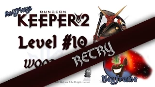 AnY Plays "Dungeon Keeper 2" Level 10: Woodsong ft. Keyframe RETRY