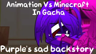 Animation Vs Minecraft In Gacha: Purple's sad back story//(Original)//GNMM//(Read desc) *EMOTIONAL*